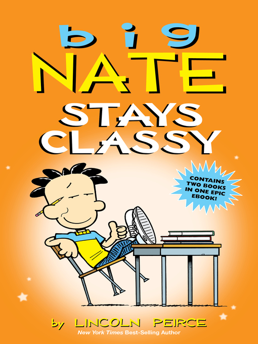 Title details for Big Nate Stays Classy by Lincoln Peirce - Available